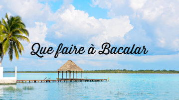 que-faire-à-Bacalar