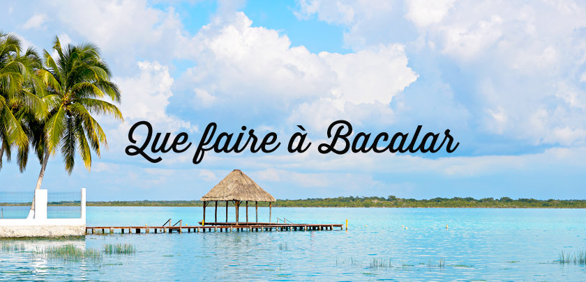 que-faire-à-Bacalar