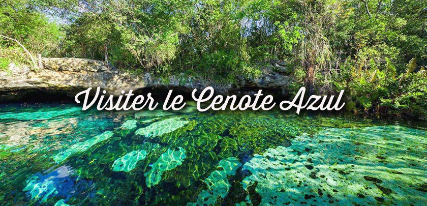 visiter-le-cenote-azul