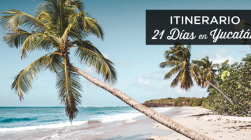 itinerario-3-semanas-yucatan