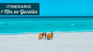 itinerario-yucatán-1-mes