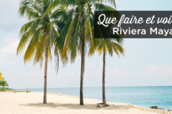 visiter-riviera-maya