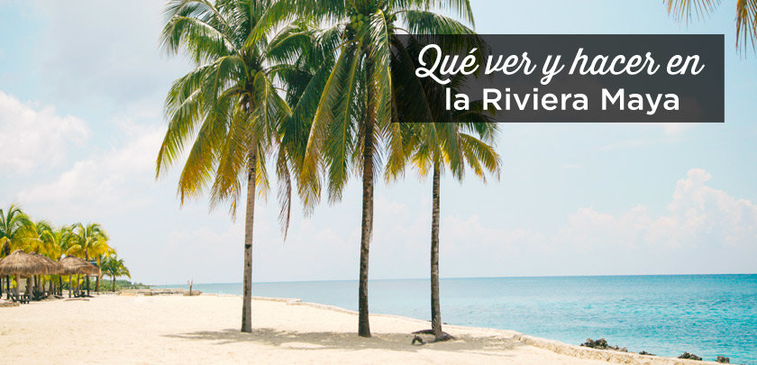 que-hacer-en-la-riviera-maya