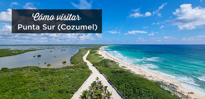 Visitar Punta Sur en Cozumel | Guía + Consejos | 2023
