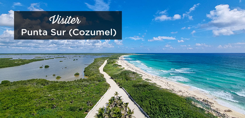 Visiter Punta Sur à Cozumel | Guide + Conseils | 2023