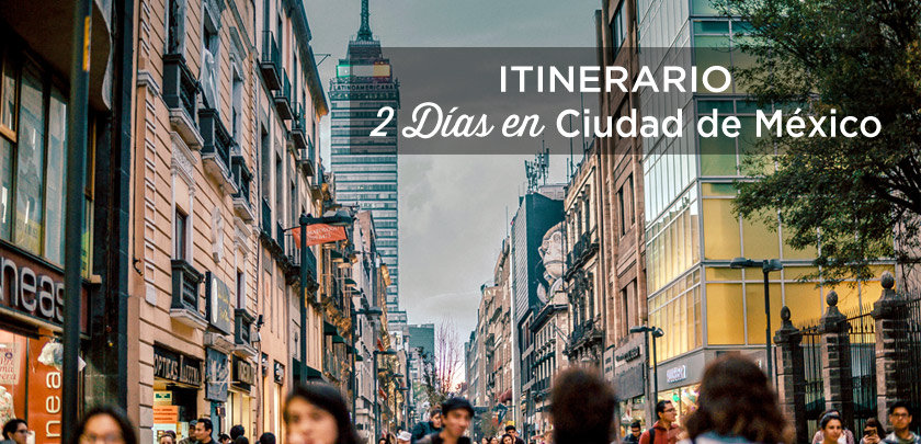 que hacer 2 dias ciudad de mexico