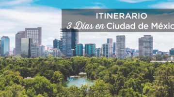 Ciudad de Mexico en 3 dias