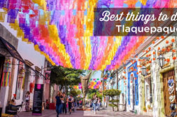 things to do in tlaquepaque