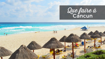 visiter cancun