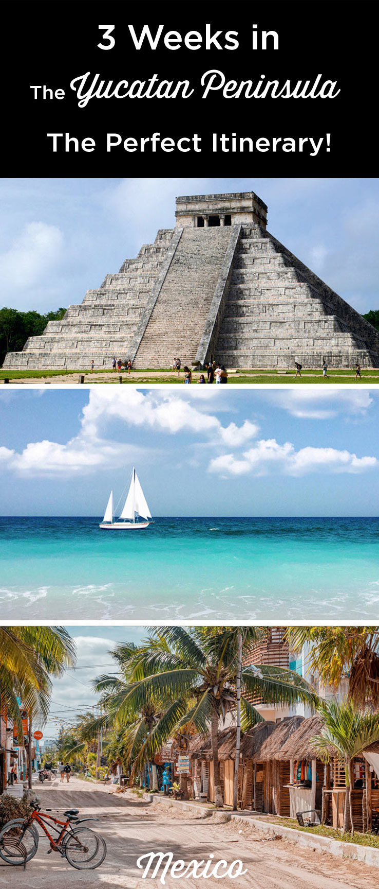 3 weeks in Yucatan