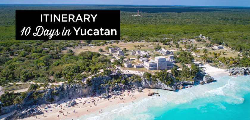 Yucatan itinerary 10 days
