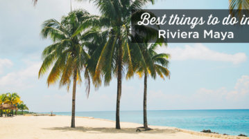 things to do Riviera Maya