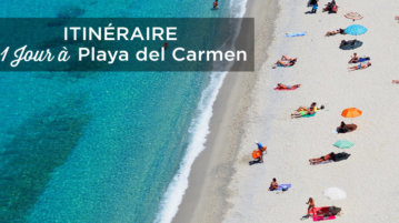 visiter Playa del Carmen en 1 jour