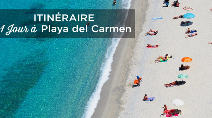 visiter Playa del Carmen en 1 jour