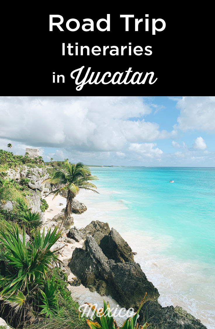 Yucatan Road Trip Itineraries