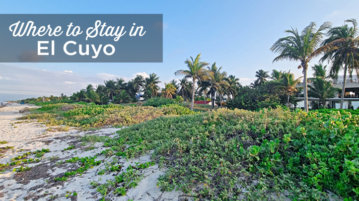 where to stay in El Cuyo