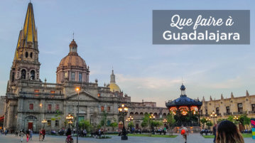visiter Guadalajara