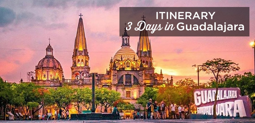 3 days in guadalajara