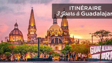 visiter guadalajara en 3 jours