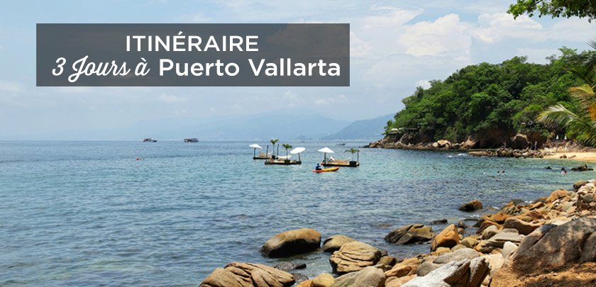 visiter puerto vallarta en 3 jours