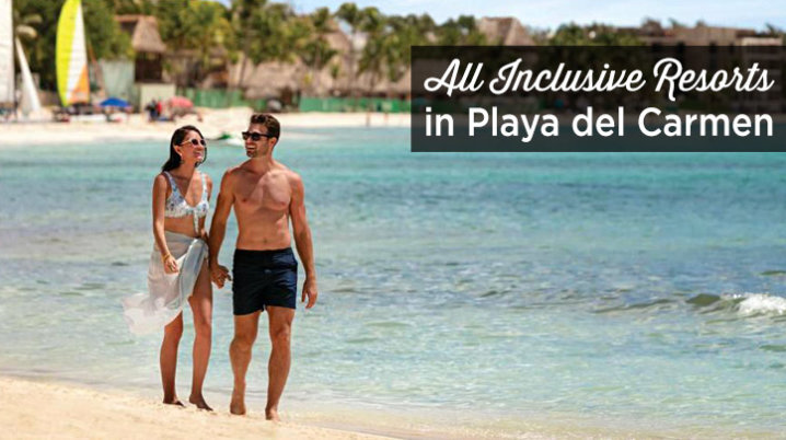 Best All Inclusive Resorts Playa del Carmen
