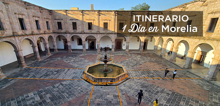 Qué ver en Morelia en un día