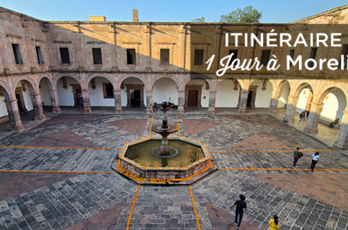 visiter morelia en 1 jour