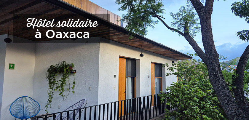 Hotel con Corazón Oaxaca hôtel solidaire près du Zócalo