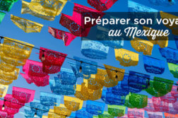 preparer voyage mexique