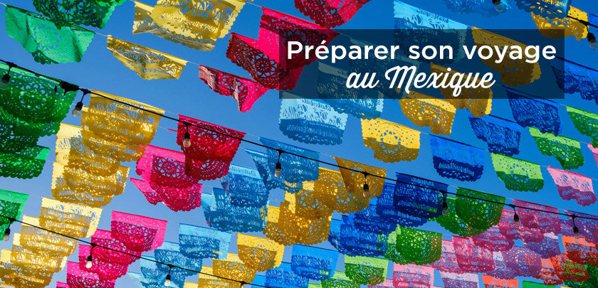 preparer voyage mexique
