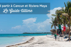 quand partir cancun riviera maya yucatan