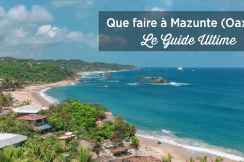 visiter mazunte oaxaca mexique