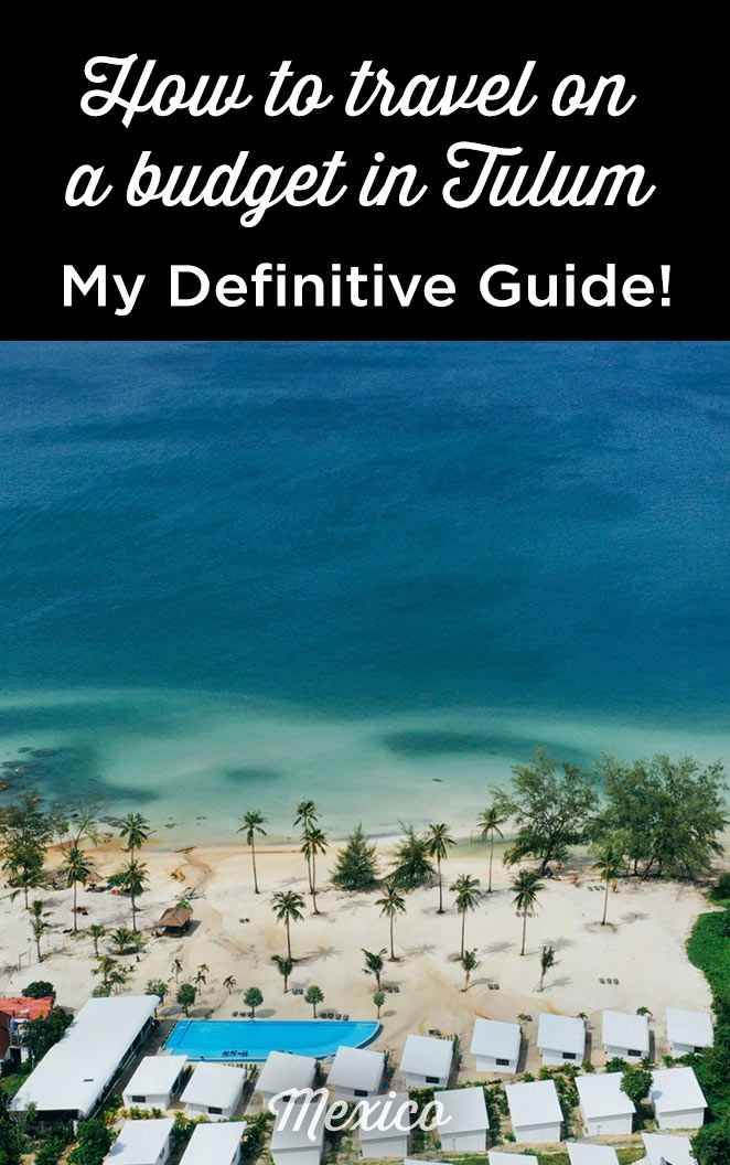 how to visit tulum on a budget