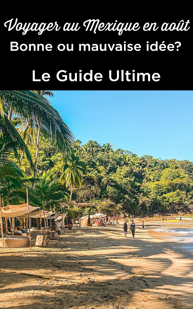 mexique en aout bonne ou mauvaise idee
