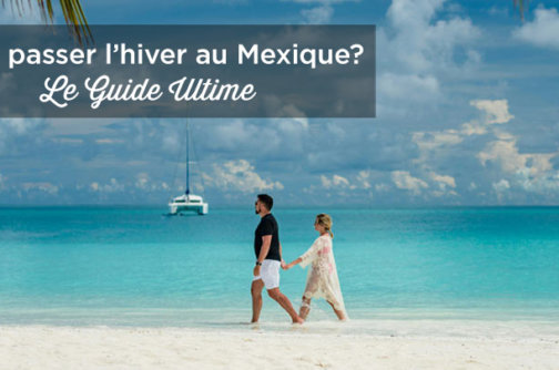 ou passer hiver mexique