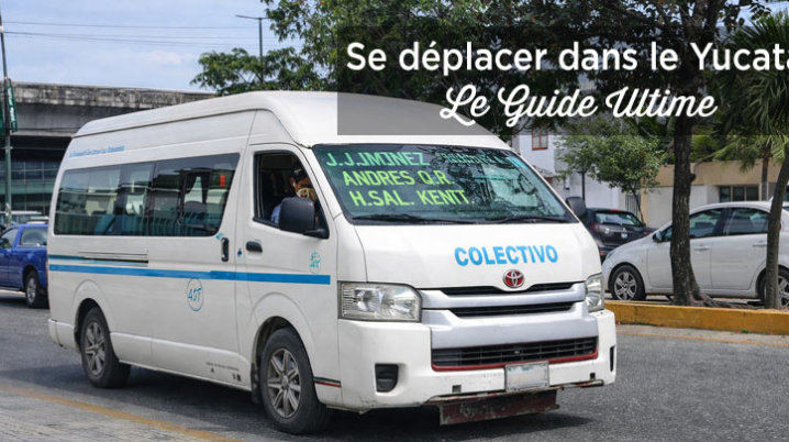 Comment se déplacer dans le Yucatán lors d’un premier voyage se deplacer yucatan bus voiture transfert