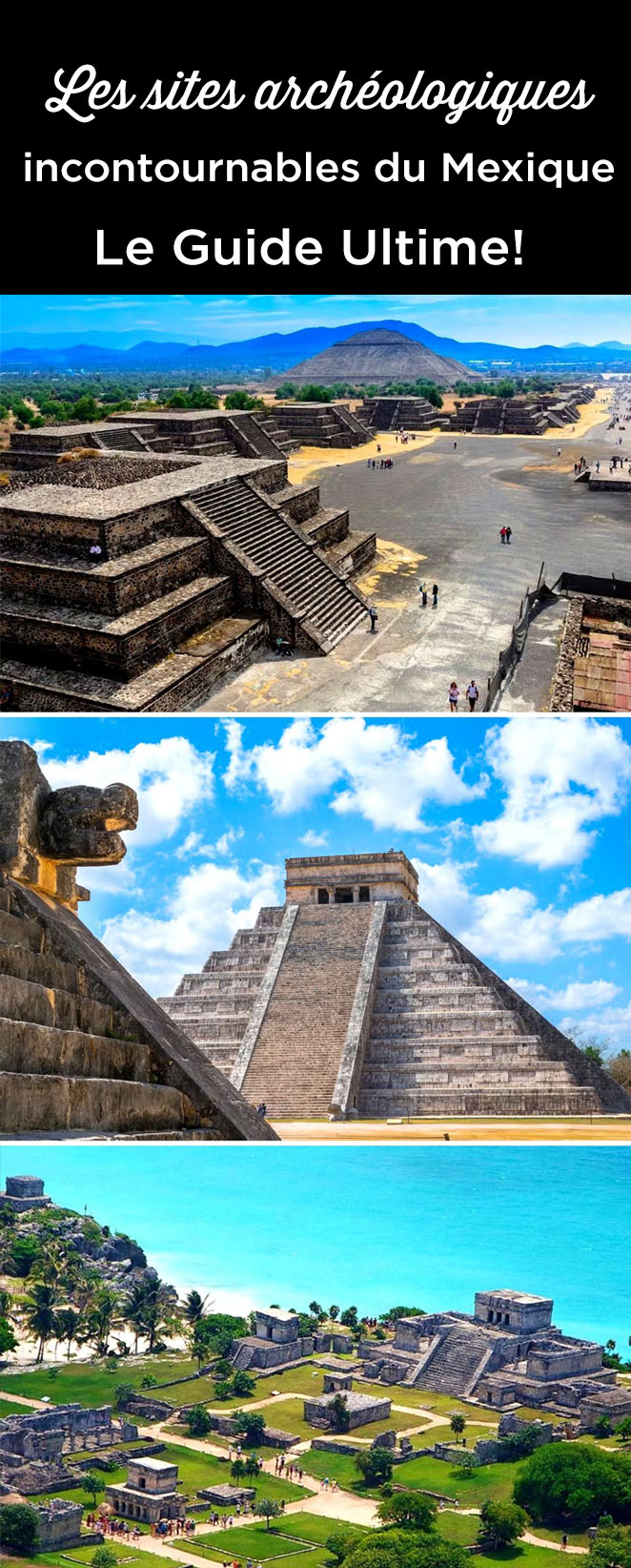 sites archeologiques mexique guide complet