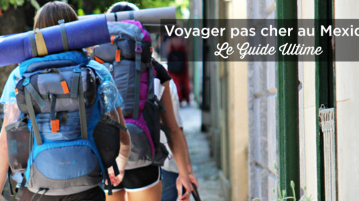 Voyager pas cher au Mexique : mes conseils concrets pour réduire vos dépenses voyager pas cher mexique