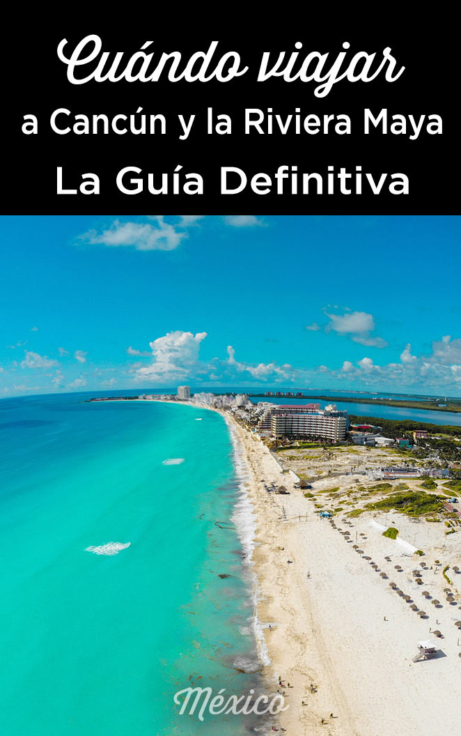 cuando ir cancun riviera maya