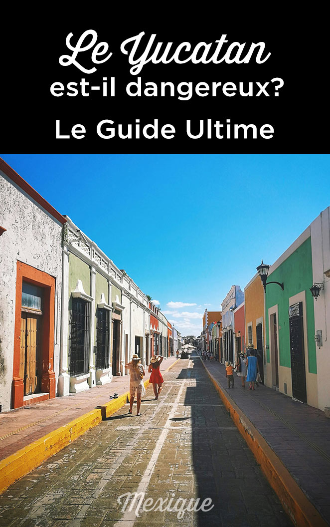 yucatan dangereux touristes
